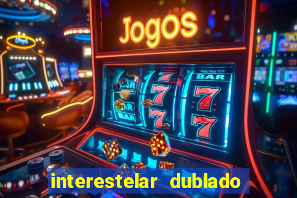 interestelar dublado download mega